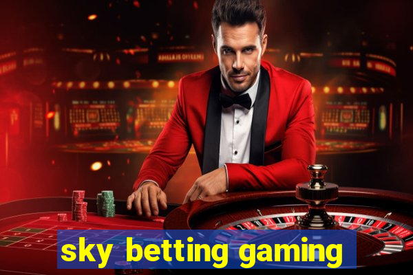 sky betting gaming